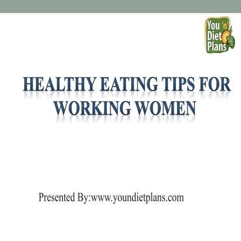 Healthy eating tips for working women | PDF