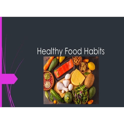 Healthy food habits helps for the sustain the life of people.pdf