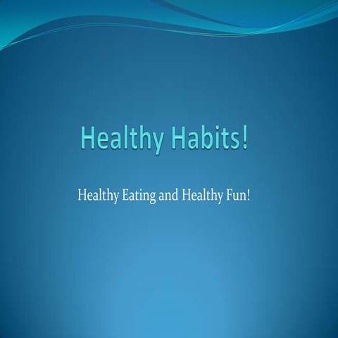 Healthy Habits!