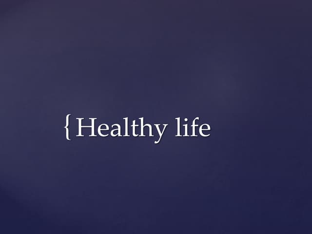 Healthy life