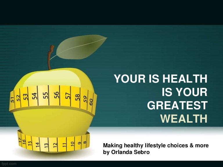 Healthy lifestyle choices and more