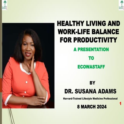 HEALTHY LIVING AND PRODUCTIVITY @ THE WORKPLACE.pptx