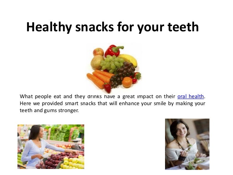 Healthy snacks for your teeth