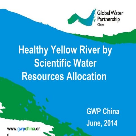 Healthy Yellow River by Scientific Water Resources Allocation | PPT