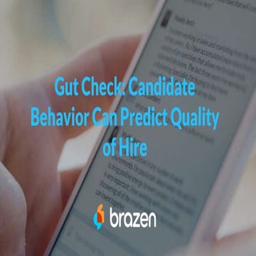 Gut Check: Candidate Behaviors Can Predict Quality of Hire - Ryan Healy; recr...