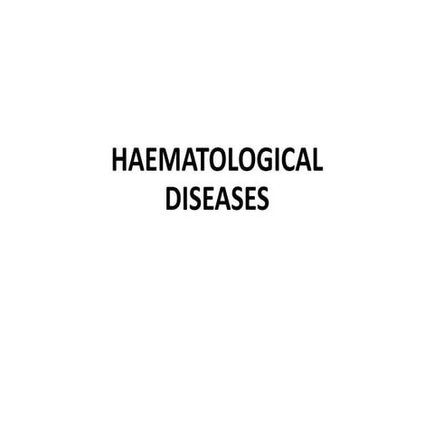 HEAMATHOLOGICAL DISEASESNOTES COLOGY TOPIC