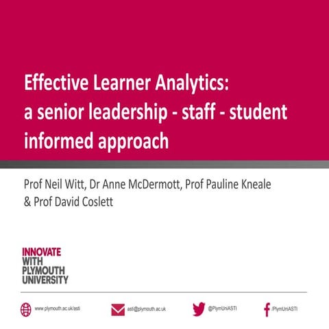 Effective Learner Analytics:  a senior leadership - staff - student informed ...