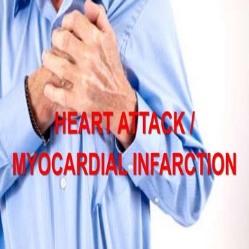 Myocardial Infarction AKA Heart Attack
