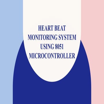 Heartbeat monitoring system using 8051 microcontroller.pptx