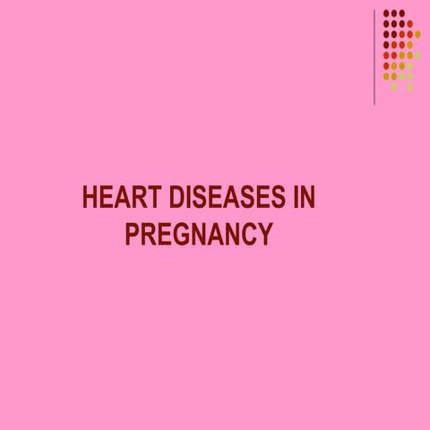 Heart disease in pregnancy 20-5-10