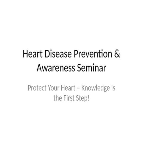 Heart Disease Prevention Awareness Seminar Pptx