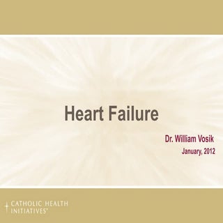 Heart Failure (Dr Vosik Presentation)