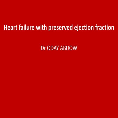 Heart failure with preserved ejection fraction dr oday abdow