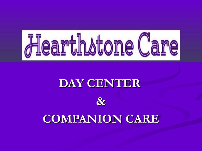 Hearthstone Care Social Adult Day Care & Companion Services