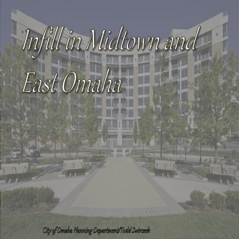 Heartland 2050 Infill in Midtown and East Omaha