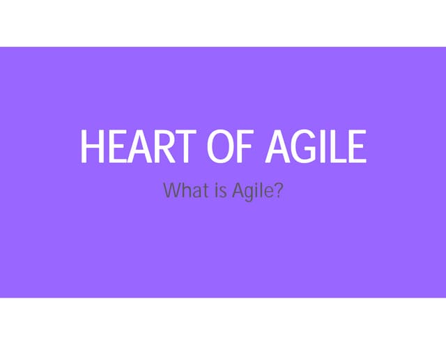 Heart of Agile: What is Agile?