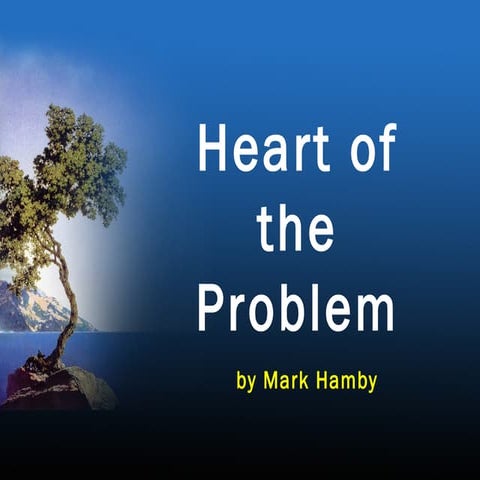 Heart of the problem