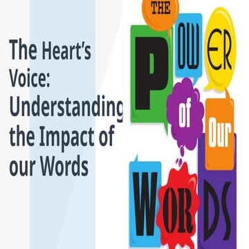 The Heart's Voice: Understanding the Impact of our words.pptx