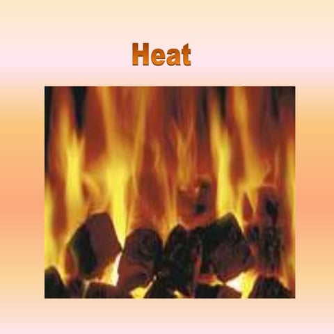 Heat