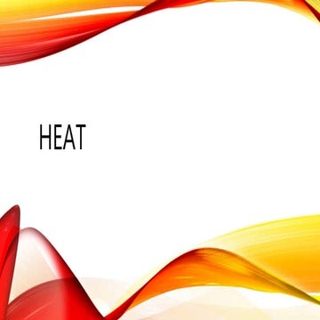 Heat