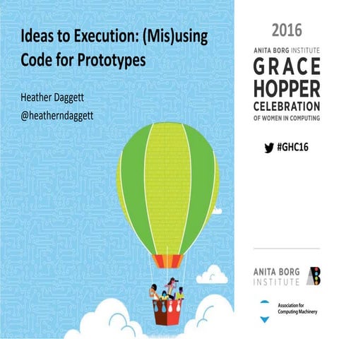 Ideas to Execution: (Mis)using Code for Prototypes