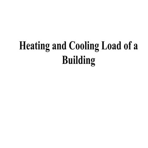 Heating and cooling load of a building