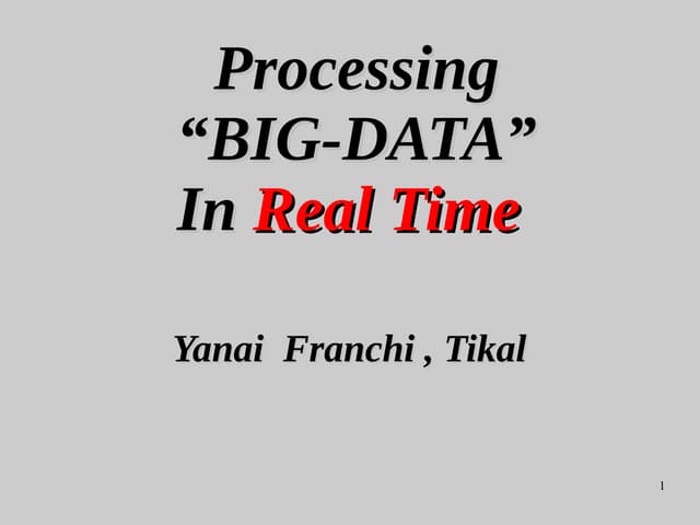 Processing Big Data in Realtime
