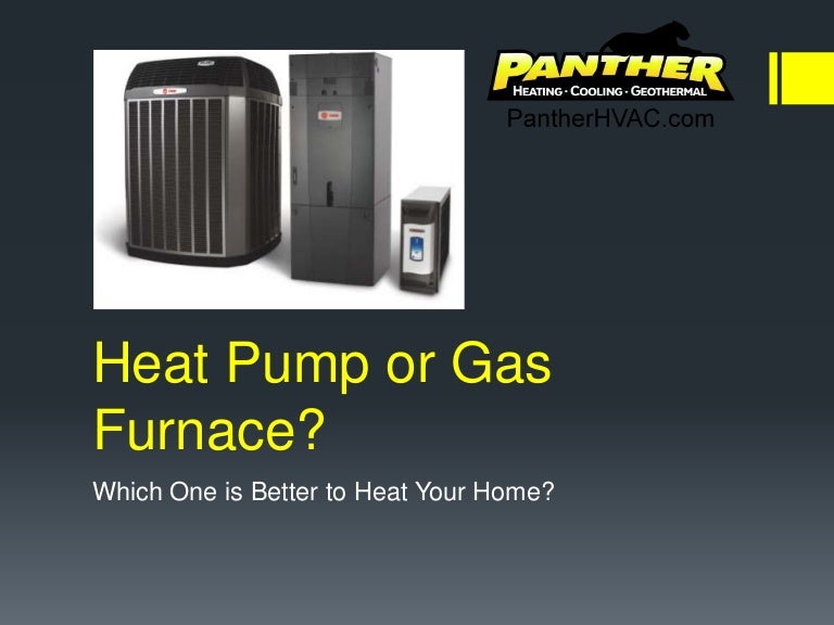 heat pump or gas furnace