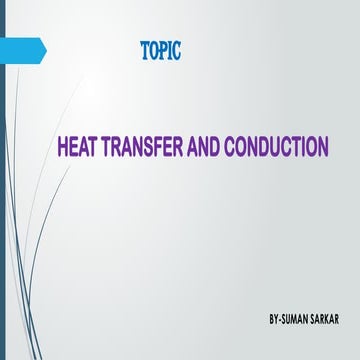 PRESENTATION ON HEAT TRANSFER AND CONDUCTION