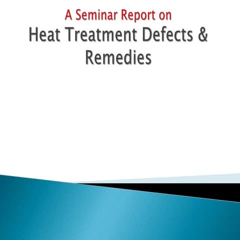 Heat treatment defects &and its remedies