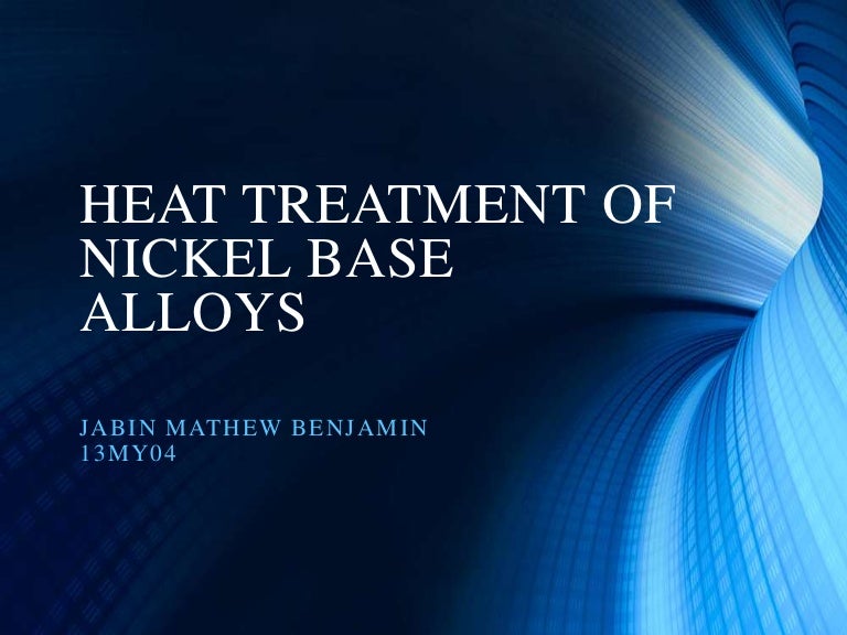 Heat treatment of nickel base alloys
