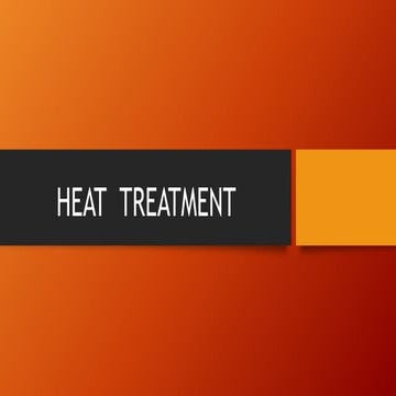 HEAT  TREATMENT .pptx