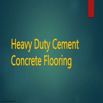 Heavy Duty Cement Concrete Flooring.pptx