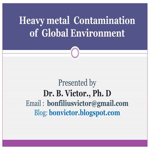 Heavy metal  contamination of global environment
