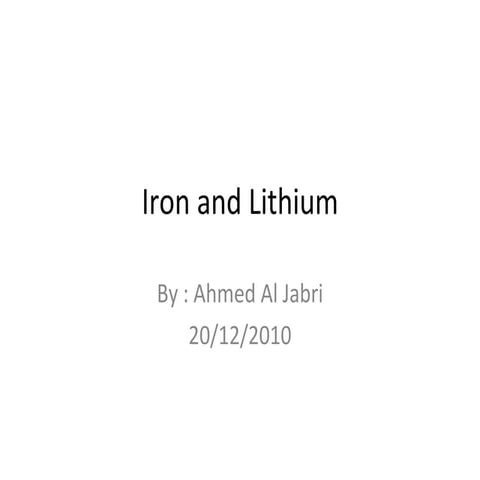 Heavy metals iron and lithium