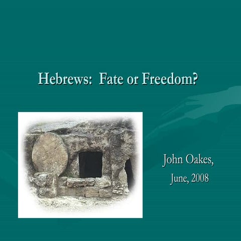 Hebrews: Fate or Freedom?