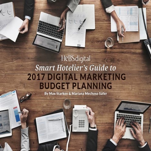 The Smart Hotelier’s Guide to 2017 Digital Marketing Budget Planning