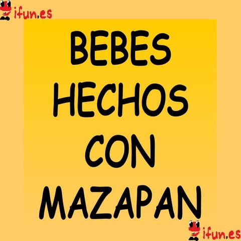 Bebes fabricados con mazapan