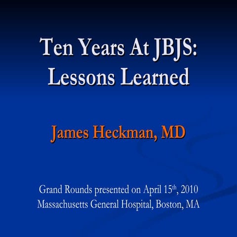 Ten Years at JBJS: Lessons Learned