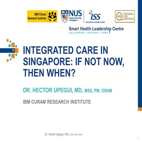 Integrated Care in Singapore: if not now, then when?