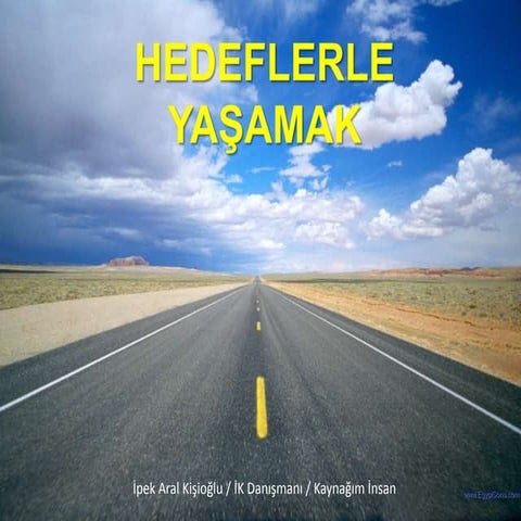 Hedeflerle Yaşamak