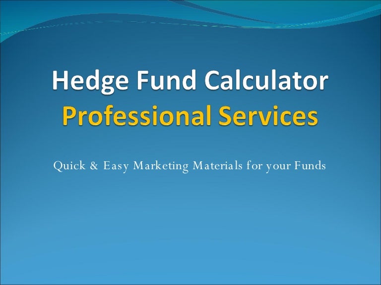 Hedge Fund Calculator Presentation