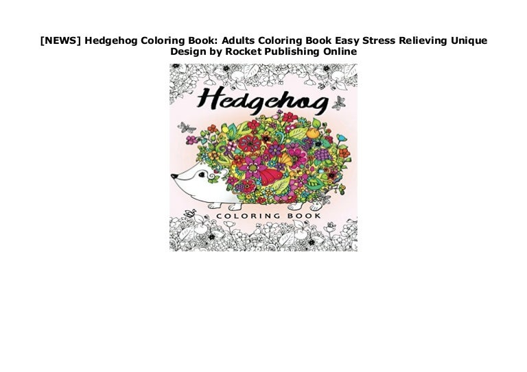 News Hedgehog Coloring Book Adults Coloring Book Easy Stress Reli