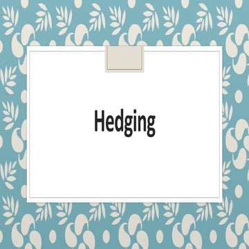Hedging