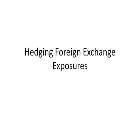Hedging Foreign Exchange Exposures.ppt