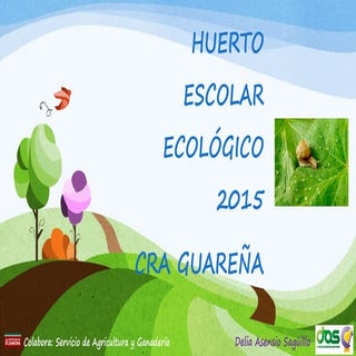CRA GUAREÑA . LA SALUD DEL HUERTO. ...