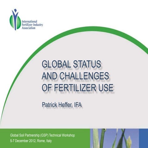 Global status and challenges of fertilizer use - Patrick Heffer