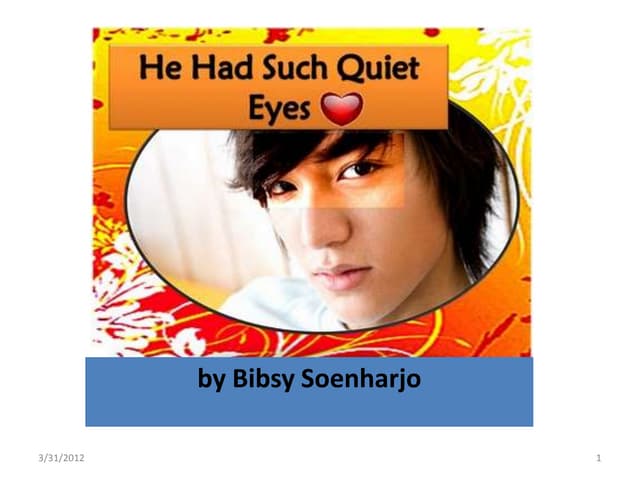 He Has Such Quiet Eyes