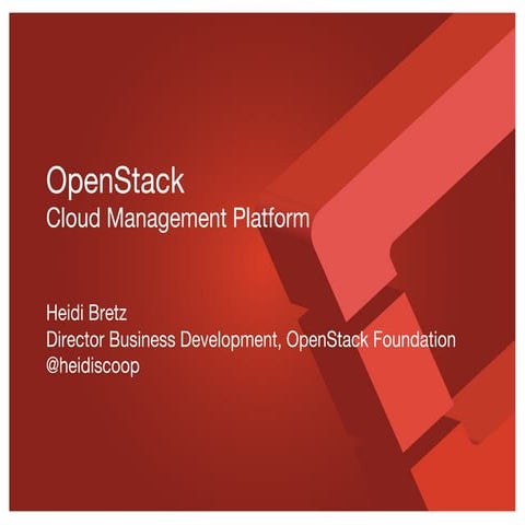 OpenStack in Action 4! Heidi Bretz - State of OpenStack, what's new, the tech...