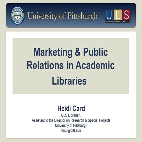 Marketing & Public Relations in Academic Libraries 2009